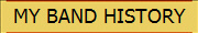 MY BAND HISTORY